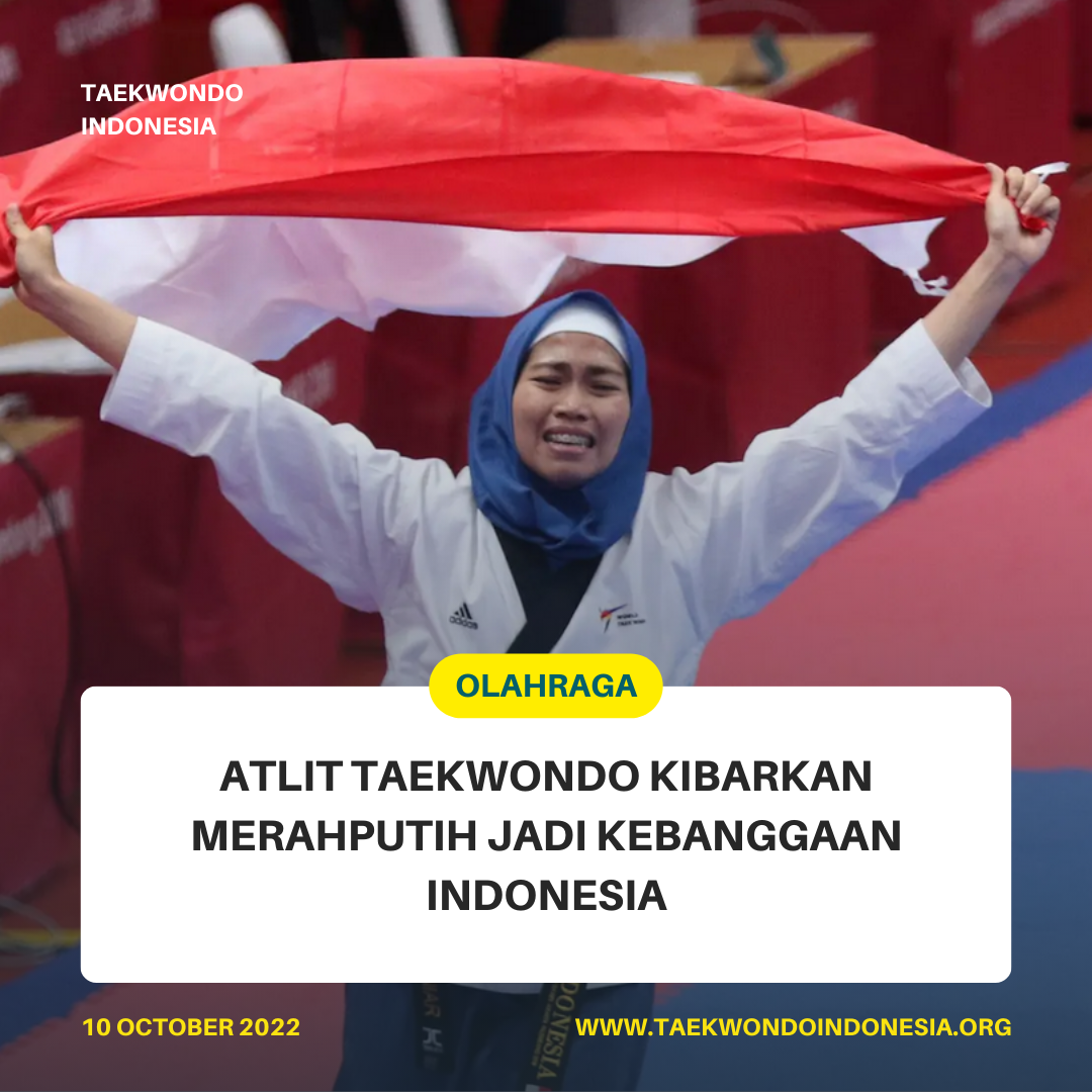 ATLIT TAEKWONDO KIBARKAN MERAH PUTIH JADI KEBANGGAAN INDONESIA  Taekwondo Indonesia Dojang sonofdragontc